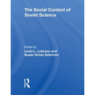 The Social Context Of Soviet Science