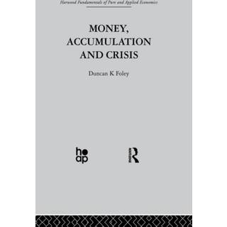 Money, Accumulation and Crisis