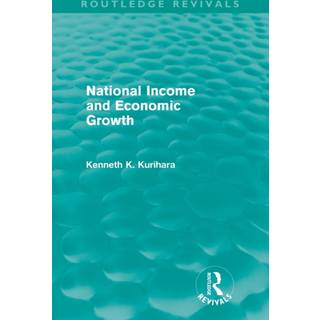 National Income and Economic Growth (Routledge Revivals)