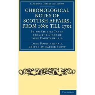 Chronological Notes of Scottish Affairs, from 1680 till 1701