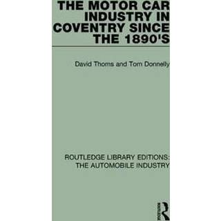 The Motor Car Industry in Coventry Since the 1890's