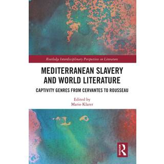 Mediterranean Slavery and World Literature
