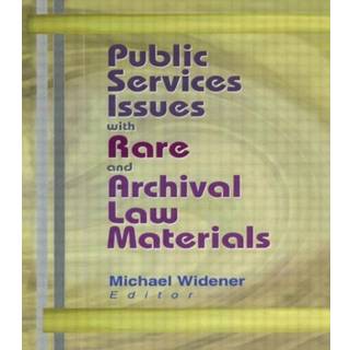 Public Services Issues with Rare and Archival Law Materials