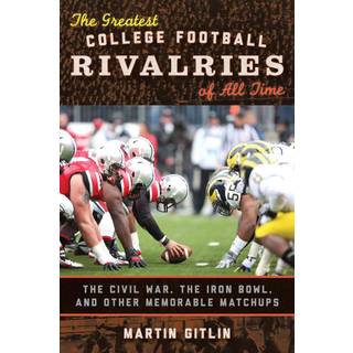 The Greatest College Football Rivalries of All Time