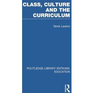 Class, Culture and the Curriculum