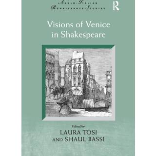 Visions of Venice in Shakespeare