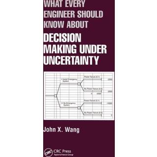 What Every Engineer Should Know About Decision Making Under Uncertainty