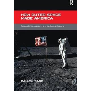 How Outer Space Made America