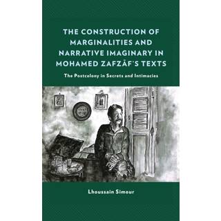 The Construction of Marginalities and Narrative Imaginary in Mohamed Zafzaf’s Texts