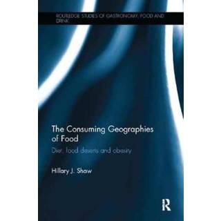 The Consuming Geographies of Food