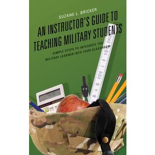 An Instructor's Guide to Teaching Military Students