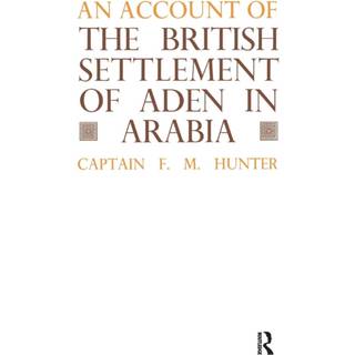 An Account of the British Settlement of Aden in Arabia