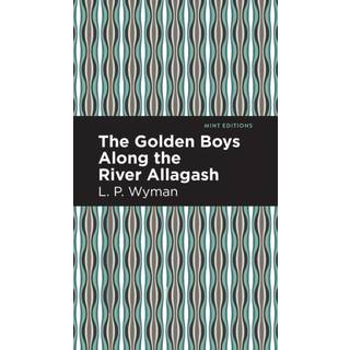 The Golden Boys Along the River Allagash