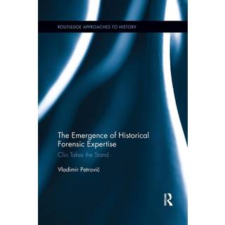 The Emergence of Historical Forensic Expertise