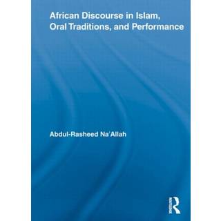 African Discourse in Islam, Oral Traditions, and Performance