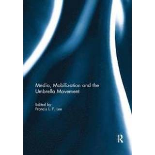 Media, Mobilization and the Umbrella Movement