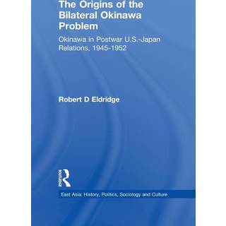The Origins of the Bilateral Okinawa Problem
