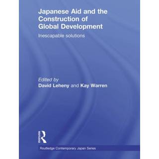 Japanese Aid and the Construction of Global Development