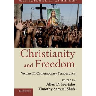 Christianity and Freedom: Volume 2, Contemporary Perspectives