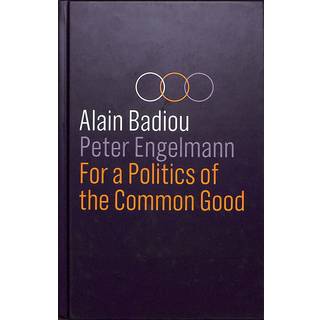 For a Politics of the Common Good