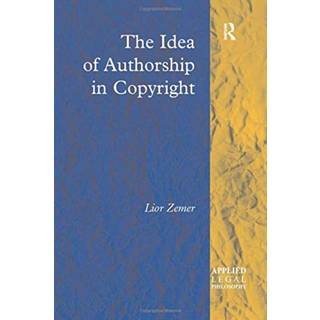 The Idea of Authorship in Copyright