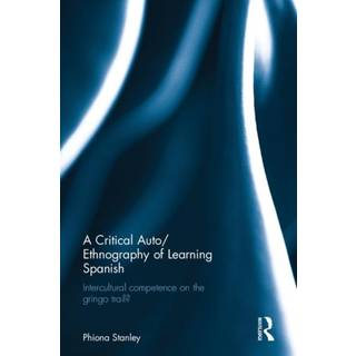 A Critical Auto/Ethnography of Learning Spanish