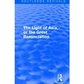 The Light of Asia, or the Great Renunciation (Mahabhinishkramana)