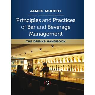 Principles and Practices of Bar and Beverage Management