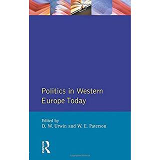 Politics in Western Europe Today: Perspectives, Politics and problems since 1980