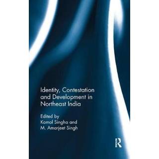 Identity, Contestation and Development in Northeast India