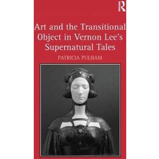 Art and the Transitional Object in Vernon Lee's Supernatural Tales