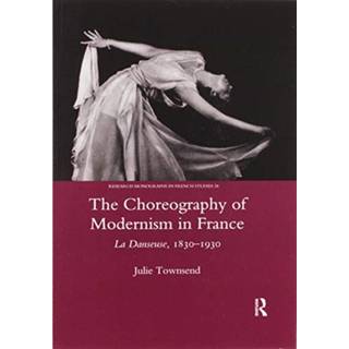 The Choreography of Modernism in France