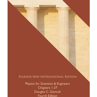 Physics for Scientists & Engineers (Chs 1-37 Pearson New International Edition, plus MasteringPhysics without eText