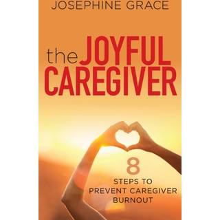 The Joyful Caregiver