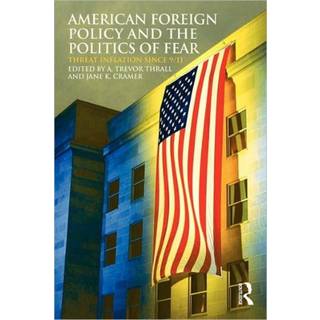 American Foreign Policy and The Politics of Fear