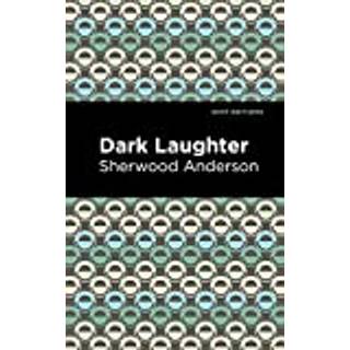 Dark Laughter (3, 2022) | Sherwood Anderson
