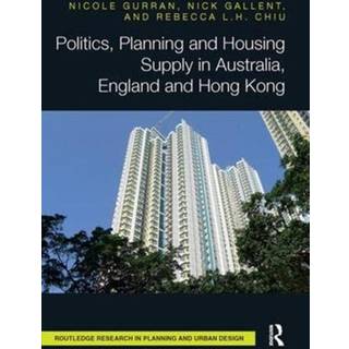 Politics, Planning and Housing Supply in Australia, England and Hong Kong