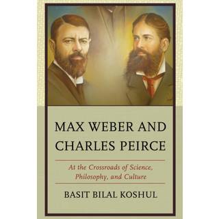 Max Weber and Charles Peirce