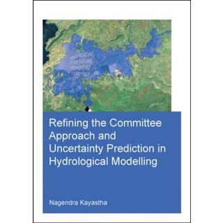 Refining the Committee Approach and Uncertainty Prediction in Hydrological Modelling