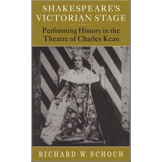 Shakespeare's Victorian Stage