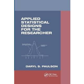 Applied Statistical Designs for the Researcher