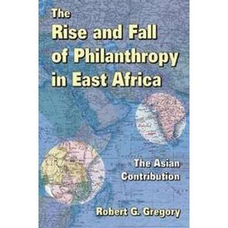 The Rise and Fall of Philanthropy in East Africa