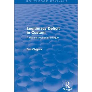 Revival: Legitimacy Deficit in Custom: Towards a Deconstructionist Theory (2001)