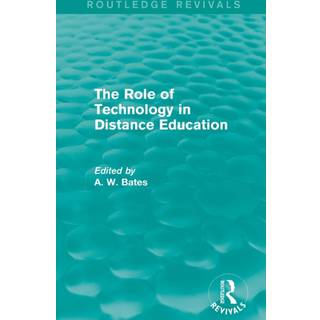 The Role of Technology in Distance Education (Routledge Revivals)
