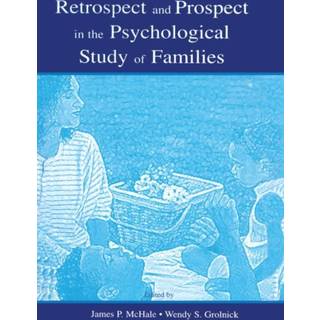 Retrospect and Prospect in the Psychological Study of Families