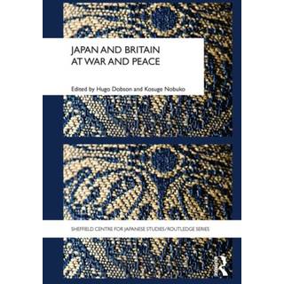 Japan and Britain at War and Peace