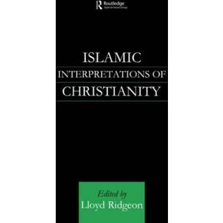 Islamic Interpretations of Christianity