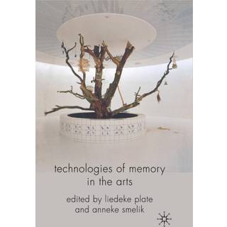 Technologies of Memory in the Arts
