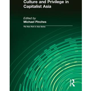 Culture and Privilege in Capitalist Asia