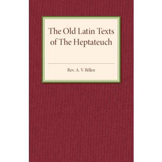 The Old Latin Texts of the Heptateuch